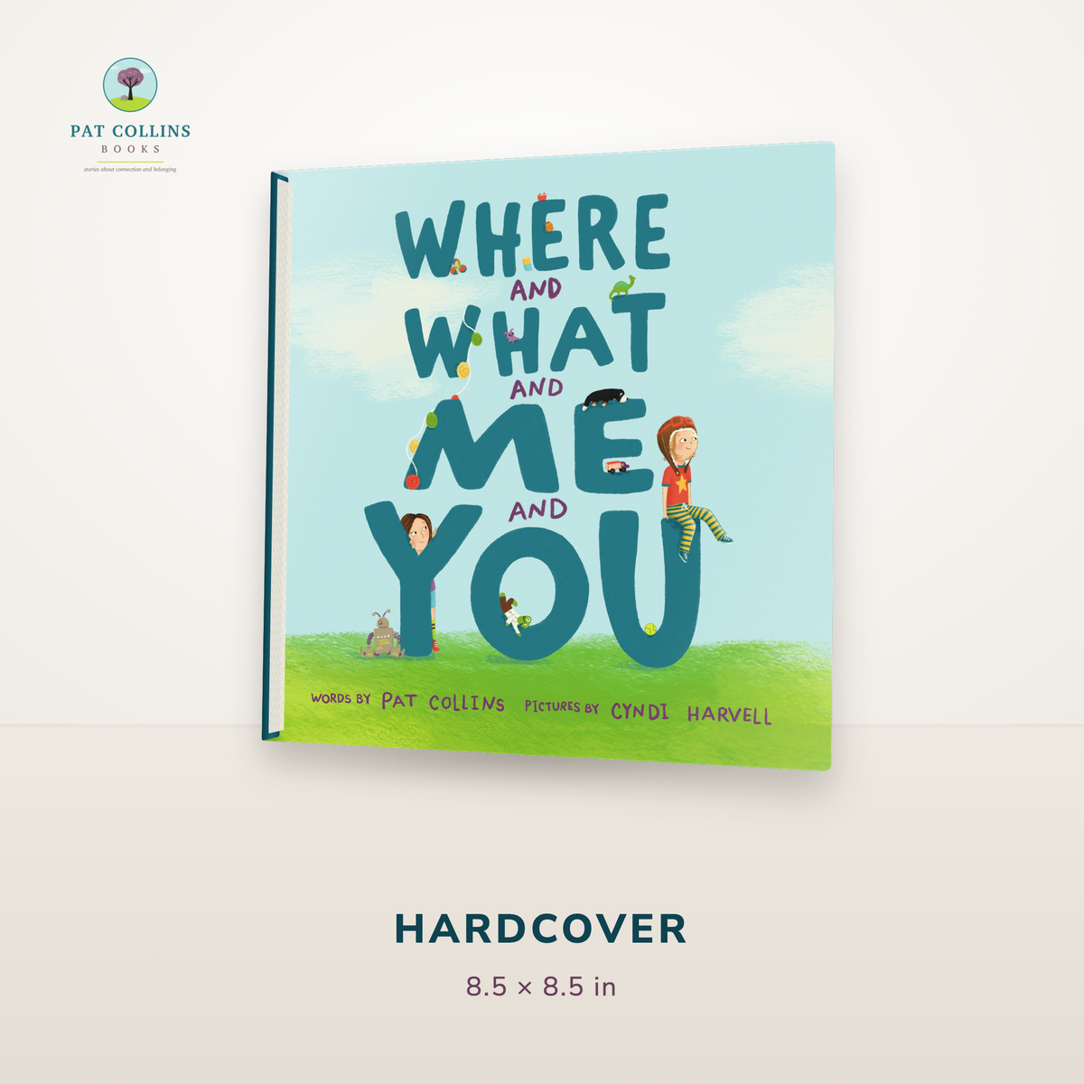 Where and What and Me and You - Hardcover
