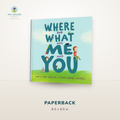Where and What and Me and You - Paperback